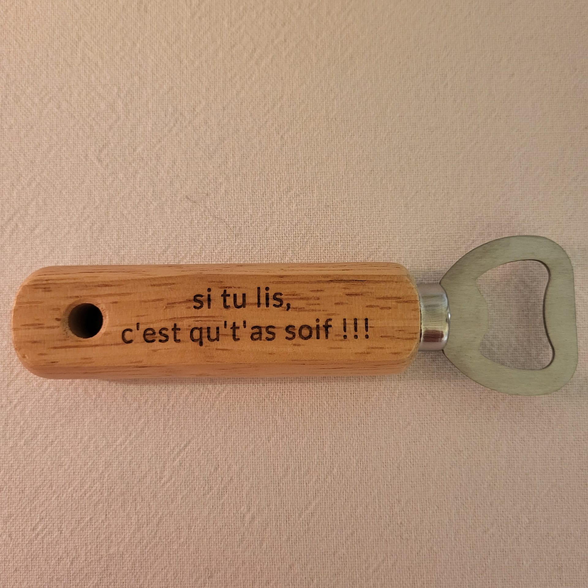 Décapsuleur en bois personnalisable et gravé : Si tu lis, c'est que t'as soif !